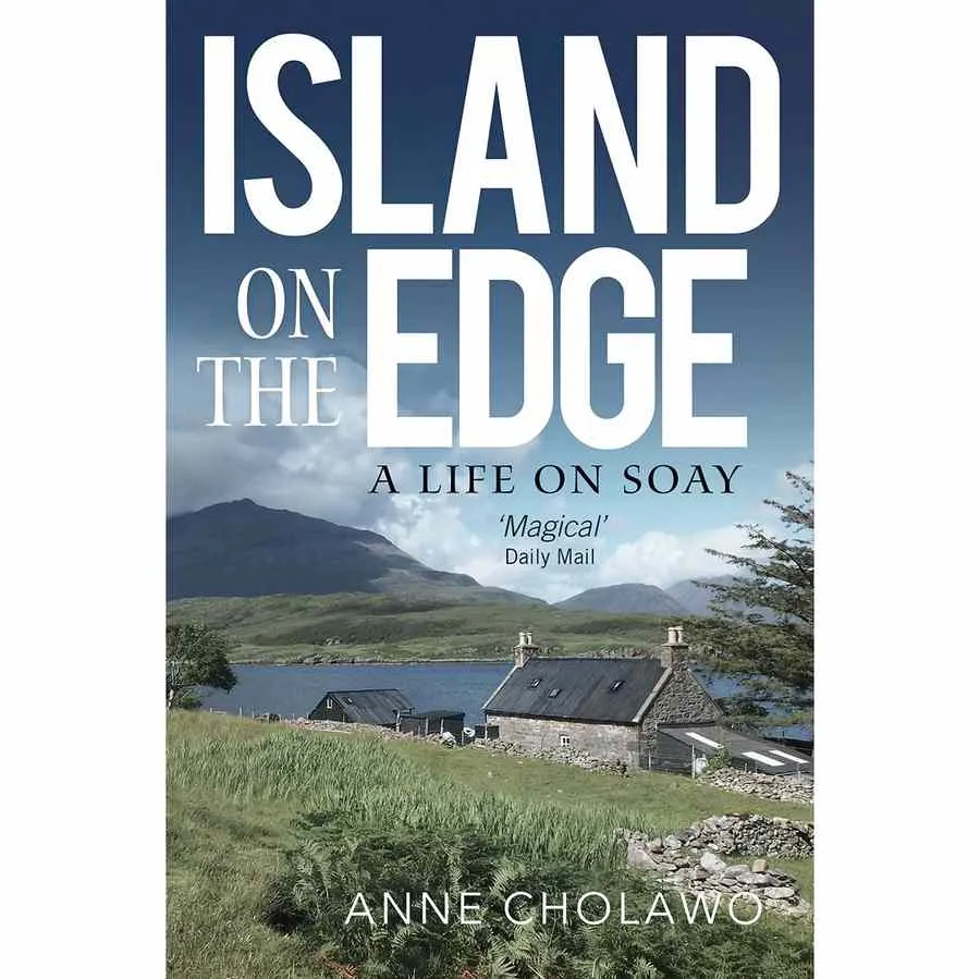 Anne Cholawo - Island On The Edge: A Life On Soay