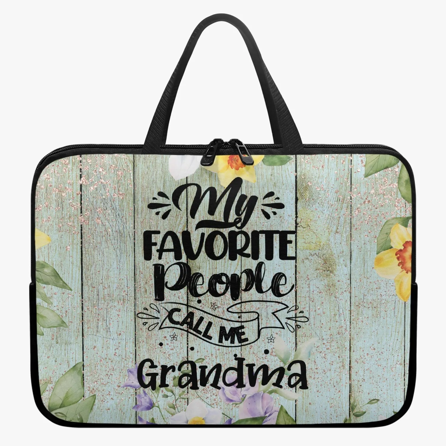 Laptop Sleeve with Handles - My Favorite People Call me Grandma